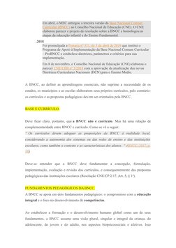 Em abril, o MEC entregou a terceira versão da Base Nacional Comum 
Curricular (BNCC) ao Conselho Nacional de Educação (CNE).
