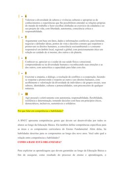 
6
Valorizar a diversidade de saberes e vivências culturais e apropriar-se de 
conhecimentos e experiências que lhe possibil