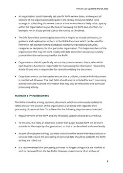 Version Last Updated: March 2023 
8 

An organisation could internally set specific RoPA review dates, and request all
secti