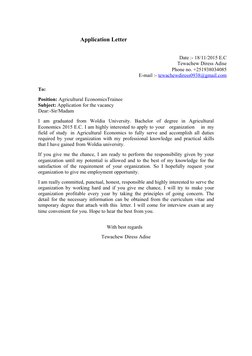 Application Letter
Date :- 18/11/2015 E.C
Tewachew Diress Adise 
Phone no. +251938034085
E-mail :- tewachewdiress0938@gmail.c