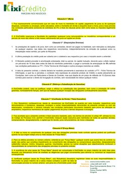 Cláusula 4 ª (Mora)
1. Fica expressamente convencionado que em caso de mora no reembolso do capital, pagamento de juros ou de