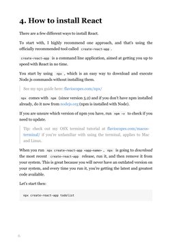 6
4. How to install React
There are a few different ways to install React.
To start with, I highly recommend one approach, an
