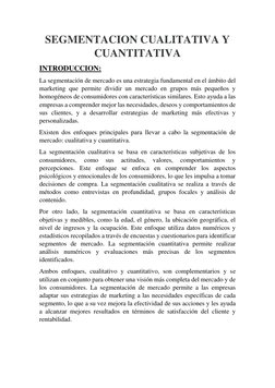 SEGMENTACION CUALITATIVA Y 
CUANTITATIVA 
INTRODUCCION: 
La segmentación de mercado es una estrategia fundamental en el ámbit