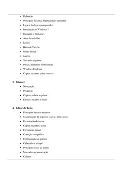 • Definição 
• Principais Sistemas Operacionais existentes 
• Ligar e desligar o computador 
• Introdução ao Windows 7 
•