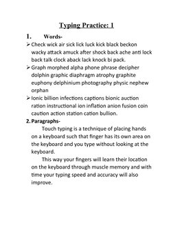 Typing Practice: 1
1.
 Words-
Check wick air sick lick luck kick black beckon 
wacky attack amuck after shock back ache anti
