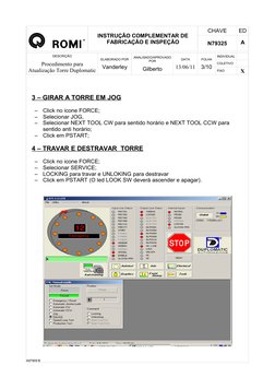INSTRUÇÃO COMPLEMENTAR DE 
FABRICAÇÃO E INSPEÇÃO
CHAVE
ED
N79325
A
DESCRIÇÃO
Procedimento para 
Atualização Torre Duplomatic