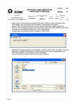 INSTRUÇÃO COMPLEMENTAR DE 
FABRICAÇÃO E INSPEÇÃO
CHAVE
ED
N79325
A
DESCRIÇÃO
Procedimento para 
Atualização Torre Duplomatic
