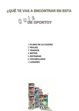 ¿QUÉ TE VAS A ENCONTRAR EN ESTA
¿QUÉ TE VAS A ENCONTRAR EN ESTA  


G U Í A
DE OPORTO?
DE OPORTO?
PLANO DE LA CIUDAD
PEAJES
T