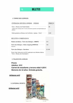 BILLETES
TORRE DOS CLÉIRGOS
1.TORRE DOS CLÉIRGOS
1.
2. PALACIO DE LA BOLSA
2. PALACIO DE LA BOLSA
Precio
Adultos: 10 €
Carnet