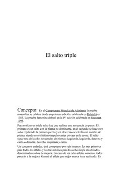 El salto triple
Concepto: En el Campeonato Mundial de Atletismo la prueba 
masculina se celebra desde su primera edición, cel