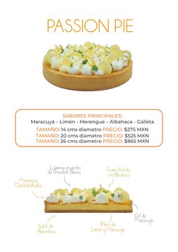 SABORES PRINCIPALES: 
Maracuyá – Limón - Merengue – Albahaca - Galleta 
TAMAÑO: 14 cms diametro PRECIO: $275 MXN 
TAMAÑO: 2