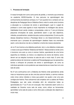 6 
 
1. Processo de formação 
A nossa formação tem como como ponto de partida, o momento que entramos 
na academia ISCED-Huam
