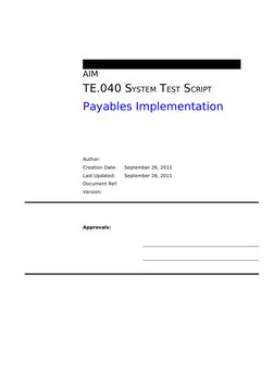 AIM
TE.040 SYSTEM TEST SCRIPT
Payables Implementation 
Author:
Creation Date:
September 26, 2011
Last Updated:
September 26,