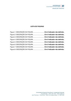 LISTA DE FIGURAS 
 
Figura 1: DESCRIÇÃO DA FIGURA ............................ Erro!