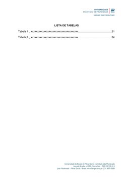LISTA DE TABELAS  
 
Tabela 1 _ xxxxxxxxxxxxxxxxxxxxxxxxxxxxxxxxxxxxx................................