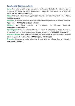 Funciones Básicas en Excel
Suma: Con esta función lo que calculamos es la suma de todos los números de un
conjunto  de  datos