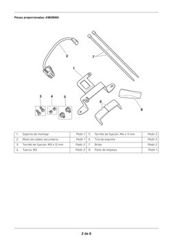 2 de 6
Piezas proporcionadas: A9828060
1.
Soporte de montaje
Pedir 1
5.
Tornillo de fijación, M4 x 11 mm
Pedir 2
2.
Mazo de c