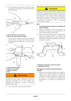 4 de 6
6.
Tome del juego de instalación el mazo de cables
secundario y conéctelo al conector del módulo
de conectividad.
1. C