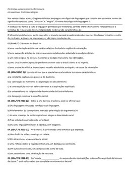Em tristes sombras morre a formosura,
em contínuas tristezas a alegria
Nos versos citados acima, Gregório de Matos empregou u