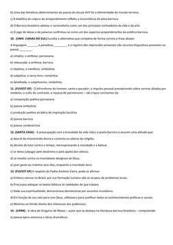 b) Uma das temáticas determinantes da poesia do século XVII foi a efemeridade do mundo terreno.
c) A dialética da culpa e do