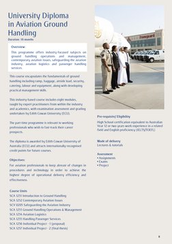 8 
 
University Diploma 
in Aviation Ground          
Handling 
Duration: 18 months  
 
Overview: 
This programme offers i