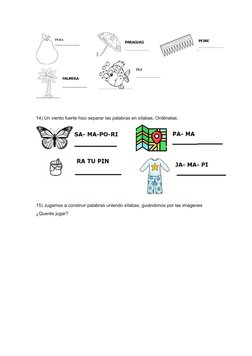 14) Un viento fuerte hizo separar las palabras en sílabas. Ordénalas:
15) Jugamos a construir palabras uniendo sílabas, guián