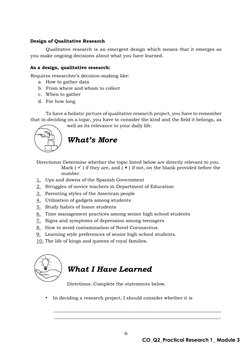 6  
CO_Q2_Practical Research 1_ Module 3  
 
Design of Qualitative Research  
Qualitative research is an emergent design whic