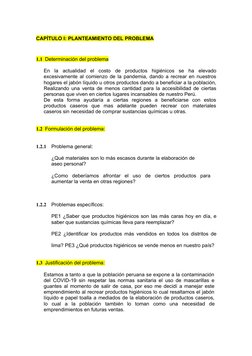 CAPÍTULO I: PLANTEAMIENTO DEL PROBLEMA
1.1 Determinación del problema
En la actualidad el costo de productos higiénicos  se h