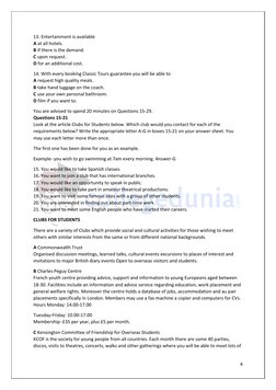 4 
 
13. Entertainment is available 
A at all hotels. 
B if there is the demand. 
C upon request. 
D for an additional cost