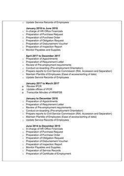 o
Update Service Records of Employees
January 2018 to June 2018
o
In-charge of HR Office Financials
o
Preparation of Purchase