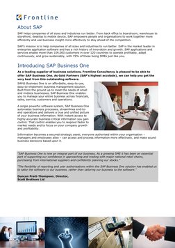 SAP® Business One is an affordable, easy-to-use, 
easy-to-implement business management solution. 
Built from the ground up t