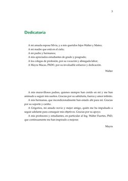 3
Dedicatoria
A mi amada esposa Silvia, y a mis queridos hijos Walter y Mateo;
A mi madre que está en el cielo;
A mi padre y