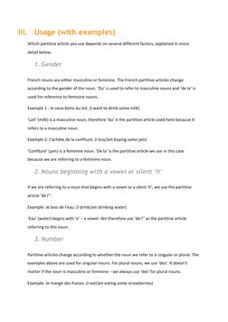 III. Usage (with examples) 
Which	  partitive	  article	  you	  use	  depends	  on	  several	  different	  factors,