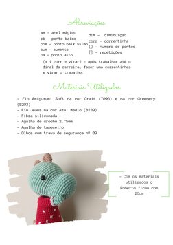 - Com os materiais
utilizados o
Roberto ficou com
26cm
Abreviações
am - anel mágico 
pb - ponto baixo
pbx - ponto baixíssimo