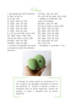 Cabeça
17)[7pb, aum] x6 (54)
18 a 25) pb em toda volta (54)
- começar a preencher com
fibra siliconada.
26)[7pb, dim] x6 (48)