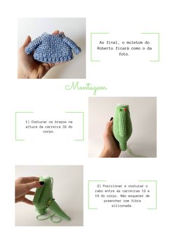 Ao final, o moletom do
Roberto ficará como o da
foto.
2) Posicionar e costurar o
rabo entre as carreiras 12 e
19 do corpo. Nã