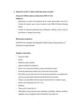 5. PRESENTACIÓN Y DISCUSIÓN DE RESULTADOS
Ensayo de CBR de suelos en laboratorio (MTC E 132)
Objetivos:
-
Determinar en índic