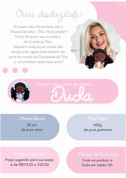 Pra quem não me conhece, sou a
Thaíssa Carvalho - Thai, Muito prazer!!
Tenho 24 anos e sou a criadora 
do Crochê da Thai.
Sej