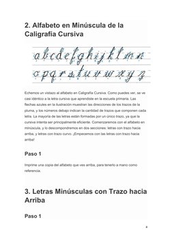 2. Alfabeto en Minúscula de la 
Caligrafía Cursiva
Echemos un vistazo al alfabeto en Caligrafía Cursiva. Como puedes ver, se
