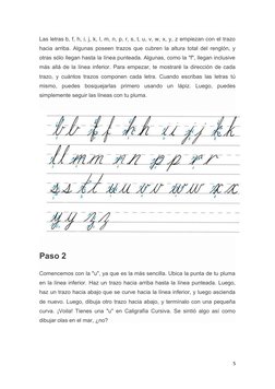 Las letras b, f, h, i, j, k, l, m, n, p, r, s, t, u, v, w, x, y, z empiezan con el trazo
hacia arriba. Algunas poseen trazos