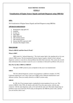 ELECTRONIC SYSTEM 
EXNO: 8 
Visualization of Engine Sensor Signals and fault Diagnosis using OBD Kit 
 
AIM :  
TO Visualizat