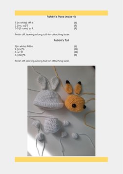 Rabbit’s Paws (make 4):
1. (in white) MR 6
(6)
2. [inc, sc]*3
(9)
3-5 (3 rows). sc 9
(9)
finish off, leaving a long tail for