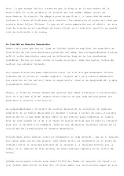 Pero, lo que agrega Jasidut a esto es que la alegría es la motivadora de la 
maternidad. En otras palabras, si quieres ser un