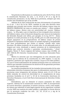 Tal petición la efectuamos en conforme los arts.18,43,75 inc 22 de 
la constitución Nacional, los arts. 1, 8, 27,33 y 67