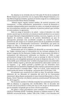 Se alojaría en la vivienda sito en 9 de julio N 912 de la ciudad de 
Monte Caseros que conviviría con su esposa Silvia Ra