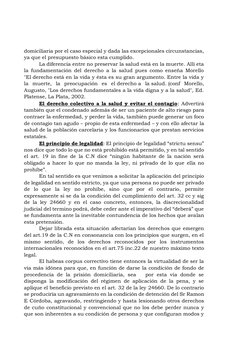 domiciliaria por el caso especial y dada las excepcionales circunstancias, 
ya que el presupuesto básico esta cumplido.