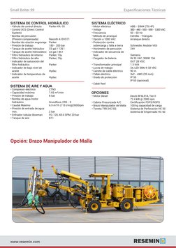 SISTEMA DE CONTROL HIDRÁULICO
Ÿ Indicador de saturación del 
ﬁltro hidráulico
Ÿ Bomba de percusión    
(Presión compensada)
Ÿ