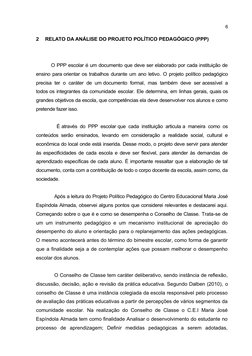 6
2
RELATO DA ANÁLISE DO PROJETO POLÍTICO PEDAGÓGICO (PPP)
O PPP escolar é um documento que deve ser elaborado por cada insti