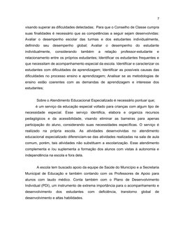 7
visando superar as dificuldades detectadas;  Para que o Conselho de Classe cumpra
suas finalidades é necessário que as comp