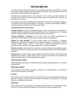 TEXTOS MIXTOS
Los textos mixtos se encuentran sobre todo en el género informativo o periodístico, y reciben
este nombre porqu